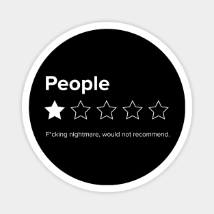 People, One Star, Fucking Nightmare, Would Not Recommend Sarcastic Review Magnet